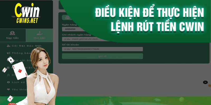 Điều kiện rút tiền Cwin