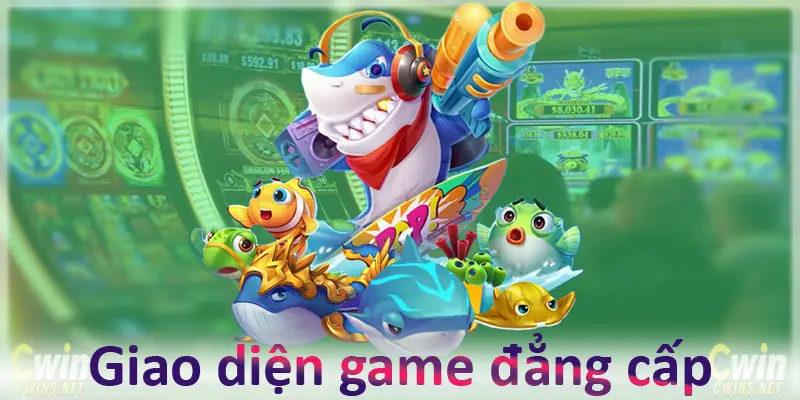 Giao diện game bắn cá đẳng cấp