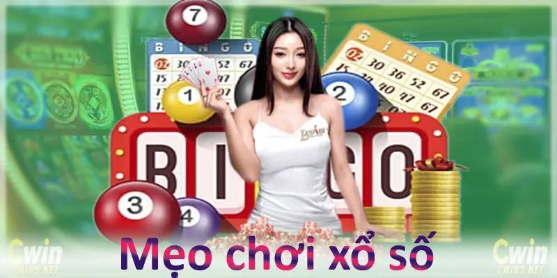 Mẹo chơi xổ số Cwin