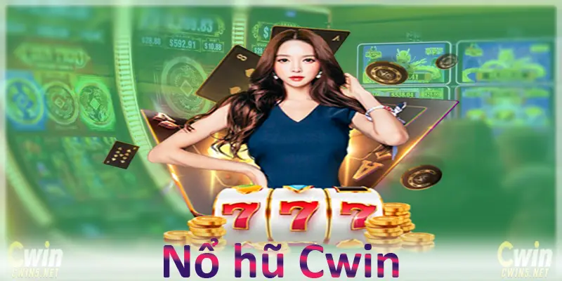 Sảnh nổ hũ Cwin