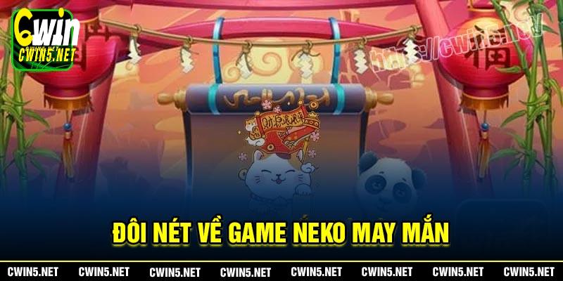 Đôi nét về Slot game Neko may mắn