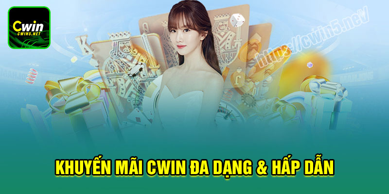 Top khuyến mãi Cwin hấp dẫn đang diễn ra